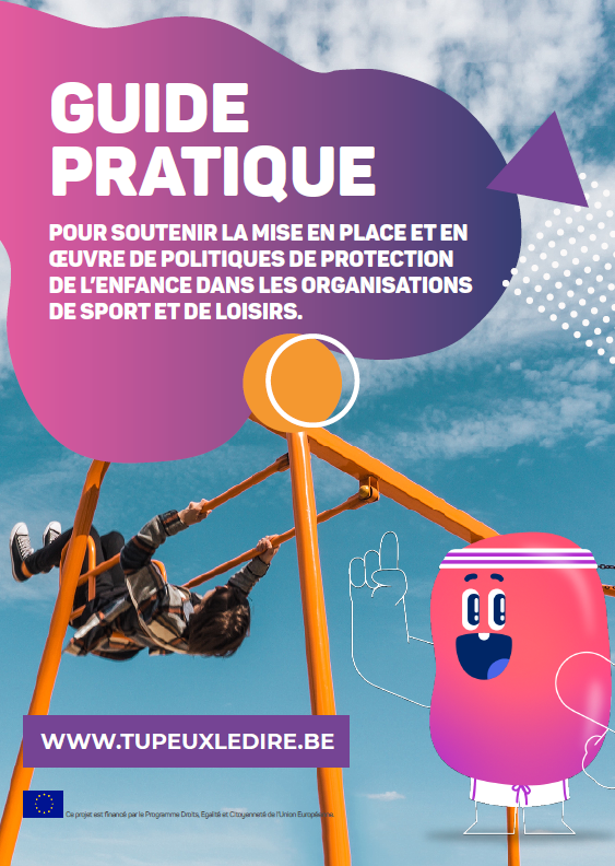 Guide pratique pour soutenir la mise en place et en œuvre de Politiques de Protection de l’Enfance dans les organisations de sport et de loisirs.